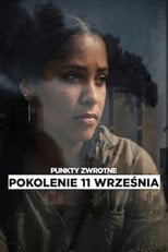 Punkty zwrotne: Pokolenie 11 września Cały Film (2026) - Vider