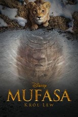 Mufasa: Król Lew Cały Film (2024) - Vider