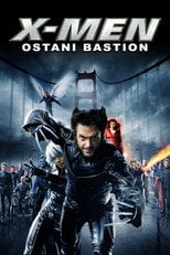 X-Men: Ostatni bastion Cały Film (2006) - Vider