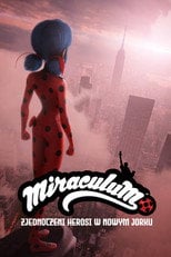 Świat Miraculum: Zjednoczeni herosi w Nowym Jorku Cały Film (2020) - Vider