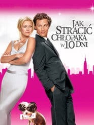 Jak stracić chłopaka w 10 dni Cały Film (2003) - Vider