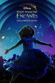 Nasze magiczne Encanto w Hollywood Bowl Cały Film (2022) - Vider
