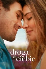 Droga do ciebie Cały Film (2025) - Vider