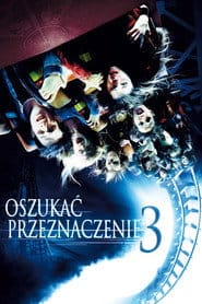 Oszukać przeznaczenie 3 Cały Film (2006) - Vider